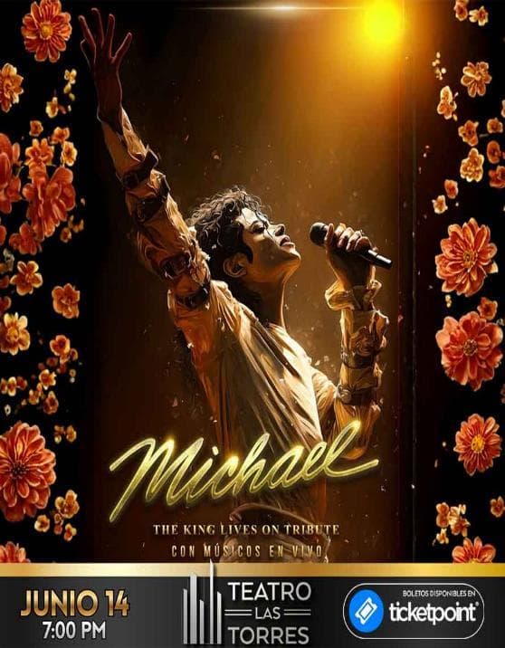 Cartel del evento Michael, The King Lives On en Teatro Las Torres