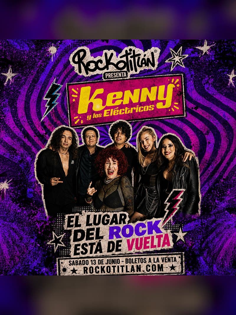 Cartel del evento Rockotitlán: Kenny y los Eléctricos + Focker!! en Rockotitlán Satélite