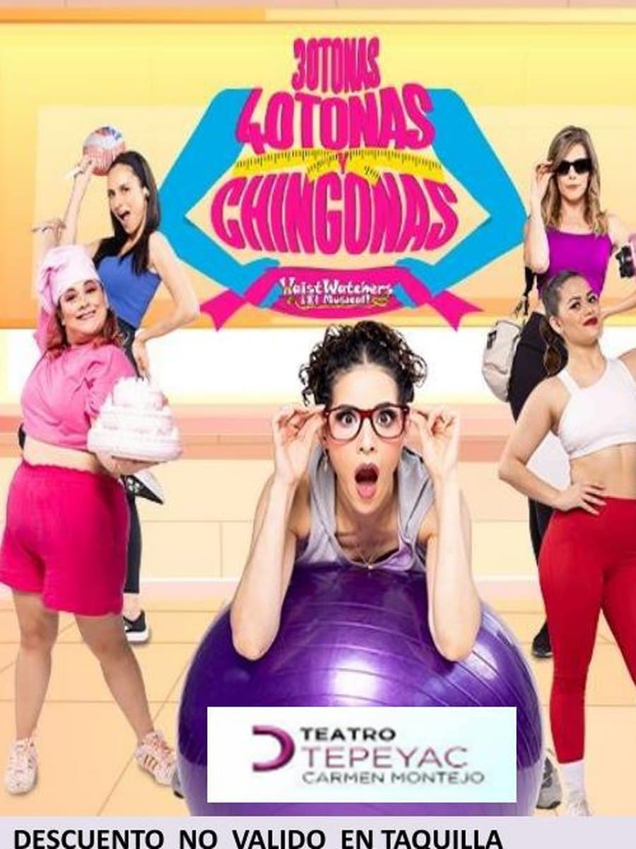 30tonas, 40tonas y muy chingonas (Waist Watchers) — cartel