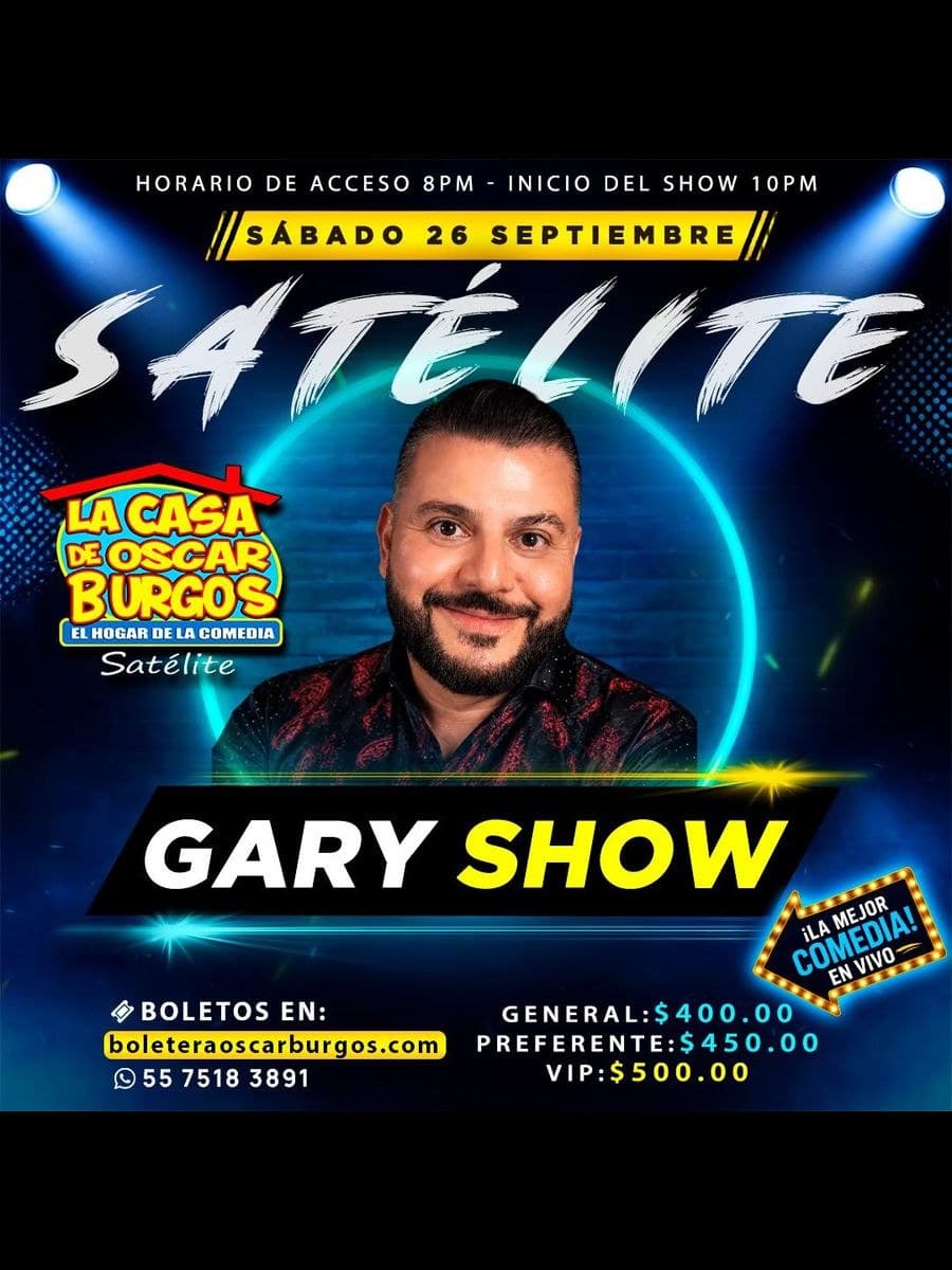 Cartel del evento Gary Show en La Casa de Oscar Burgos Satélite